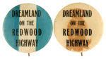 "DREAMLAND ON THE REDWOOD HIGHWAY" BUTTON PAIR FOR VENUE THAT BECAME WINTERLAND BALLROOM.