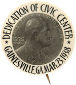 RARE FDR SINGLE DAY EVENT BUTTON FROM "GAINESVILLE, GA MAR. 23, 1938".