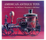 "AMERICAN ANTIQUE TOYS" SIGNED HARDCOVER BOOK.