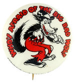 "WHO'S AFRAID OF THE BIG BAD WOLF" DISNEY GIVE-AWAY BUTTON.