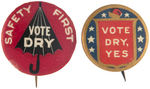 PROHIBITION FOUR "VOTE DRY" BUTTONS.