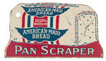 “AMERICAN-MAID BREAD PAN SCRAPER”.