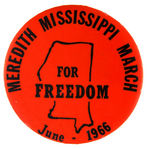 "MEREDITH MISSISSIPPI MARCH FOR FREEDOM JUNE-1966" HISTORIC BUTTON.