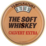 "CALVERT EXTRA - THE SOFT WHISKEY" ADVERTISING THERMOMETER.
