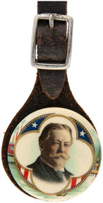 TAFT BEAUTIFUL 1908 PORTRAIT BUTTON ON LEATHER WATCH FOB.