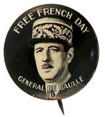 "FREE FRENCH DAY" PICTURING "GENERAL DE GAULLE" BUTTON.