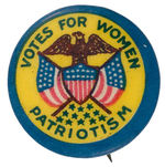 COLORFUL “VOTES FOR WOMEN/PATRIOTISM” BUTTON.