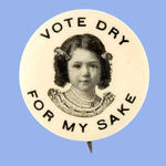 "VOTE DRY FOR MY SAKE" RARE PHOTO VARIETY WITH YOUNG GIRL.