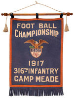 “316th INFANTRY CAMP MEADE FOOT BALL CHAMPIONSHIP” 1917 BANNER.