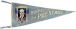"HUGHES FOR PRESIDENT" LARGE FELT PENNANT WITH MOUNTED PAPER PHOTO.