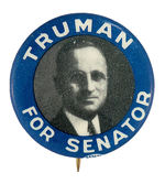 "TRUMAN FOR SENATOR" BUTTON FROM HIS FIRST 1934 SENATE RACE.