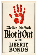 WWI “THE HUN-HIS MARK BLOT IT OUT WITH LIBERTY BONDS” POSTER.