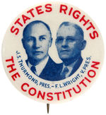 IMPORTANT 1948 THURMOND/WRIGHT JUGATE "STATES RIGHTS THE CONSTITUTION" BUTTON.