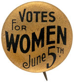 RARE “VOTES FOR WOMEN JUNE 5TH” BUTTON.