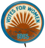 “VOTES FOR WOMEN 1915” GRAPHIC BUTTON WITH GOLDEN SUNBURST DESIGN.