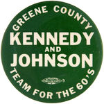 RARE "GREENE COUNTY TEAM FOR THE 60'S KENNEDY AND JOHNSON" BUTTON.