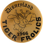 "DISNEYLAND 1966 TIGER FROLIC" LARGE BUTTON WITH DUMBO.