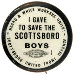 RARE "I GAVE TO SAVE THE SCOTTSBORO BOYS" BUTTON.