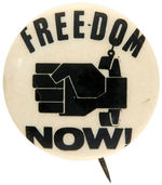 "FREEDOM NOW!" CIVIL RIGHTS BUTTON WITH FIST AND HANDCUFF.