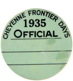 RARE OFFICIAL'S BUTTON FOR "CHEYENNE FRONTIER DAYS 1935."