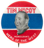 "TIM McCOY" RARE MOVIE BUTTON SHOWING MONOGRAM STUDIO STAR.