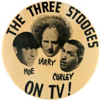 "THE THREE STOOGES ON TV!" LARGE VERY RARE BUTTON.