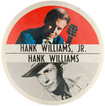 "HANK WILLIAMS/HANK WILLIAMS JR." LARGE DOUBLE PORTRAIT BUTTON.