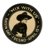 TOM MIX RARE 1926 FRESNO CALIFORNIA FESTIVAL BUTTON.