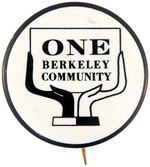 SCARCE CIVIL RIGHTS "ONE BERKELEY COMMUNITY" BUTTON.