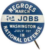 "NEGROES MARCH FOR JOBS IN NATIONAL DEFENSE" RARE WWII BUTTON.