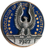“ASSOCIATION OF FEDERAL ARCHITECTS 1927” HIGH QUALITY APPARENT FOUNDING YEAR PIN.