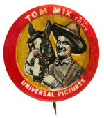 "TOM MIX WITH TONY UNIVERSAL PICTURES" BUTTON.