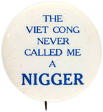 SCARCE MUHAMMAD ALI QUOTE BUTTON "THE VIET-CONG NEVER CALLED ME A NIGGER".