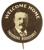 "WELCOME HOME THEODORE ROOSEVELT" RARE PORTRAIT BUTTON.