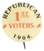 "REPUBLICAN 1ST VOTERS 1904" RARE ROOSEVELT CAMPAIGN BUTTON.