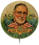 RARE UNLISTED "K.C. MO CENTRAL LABOR UNION" FDR LITHO BUTTON.