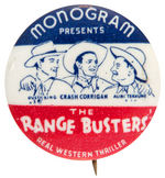 "THE RANGE BUSTERS" RARE MONOGRAM MOVIE SERIAL BUTTON.