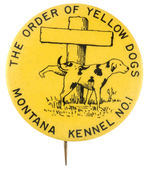 "THE ORDER OF YELLOW DOGS MONTANA KENNEL NO. 1" FROM HAKE COLLECTION & CPB.