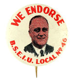 FDR RARE LABOR "WE ENDORSE" LITHO BUTTON.