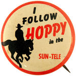 HOPALONG CASSIDY SUN-TELE LITHO VERSION RARE NEWSPAPER COMIC STRIP PROMOTIONAL BUTTON FROM CPB.