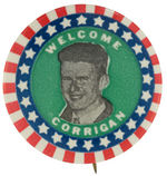 "WELCOME CORRIGAN" FAMOUS 1938 FLIGHT CELEBRATION BUTTON.