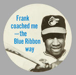 FRANK ROBINSON BREAD PREMIUM 3" LITHO BUTTON.