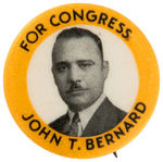 CAMPAIGN BUTTON FOR JOHN T. BERNARD THE ONE MAN VOTING AGAINST THE SPANISH ARMS EMBARGO.