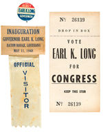 EARL LONG 1948 GOVERNOR BUTTON, 1948 INAUGURAL BADGE AND 1960 CONRESSIONAL RAFFLE TICKET.