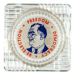 FDR GLASS ASHTRAY LIKELY 1944 WITH SLOGAN "RE-ELECTION - FREEDOM - DEMOCRACY."