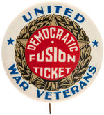 “UNITED WAR VETERANS/DEMOCRATIC FUSION TICKET” PRO ROOSEVELT LARGE BUTTON.