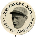 CHICAGO EVENING AMERICAN 1930s BUTTON SHOWING “CISSEL/SOX.”