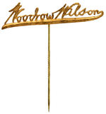 "WOODROW WILSON" CAMPAIGN LARGE BRASS STICKPIN.