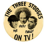 "THE THREE STOOGES ON TV!" LARGE VERY RARE BUTTON.