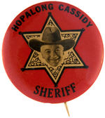 "HOPALONG CASSIDY-SHERIFF" GRAPHIC DESIGN SCARCE BUTTON FROM ARIZONA TV STATION.